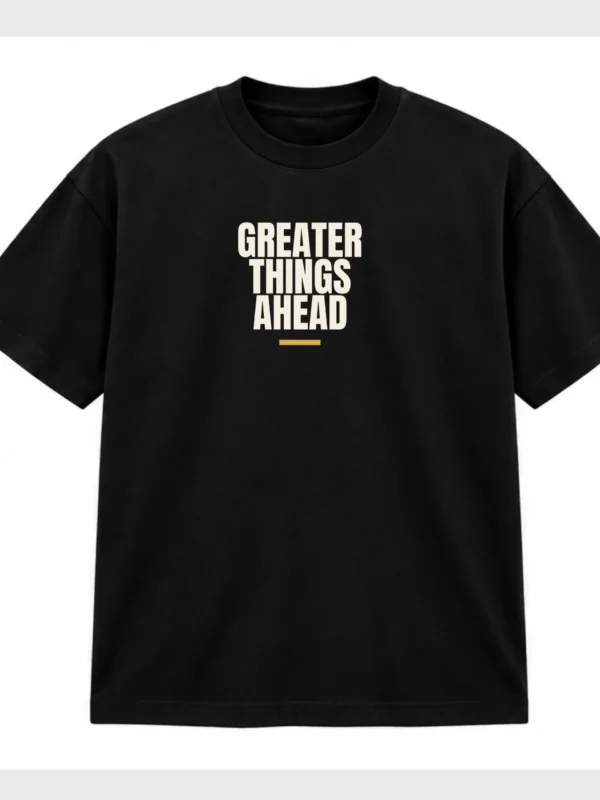 Greater Things Ahead